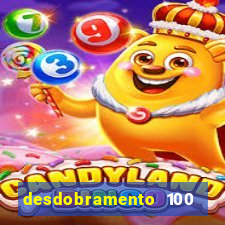 desdobramento 100 dezenas em apenas 6 jogos